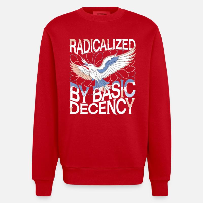 Radicalized by Basic Decency Statement Kunst - Heavyweight Oversized Organic Crew Neck Made in EU - Rot