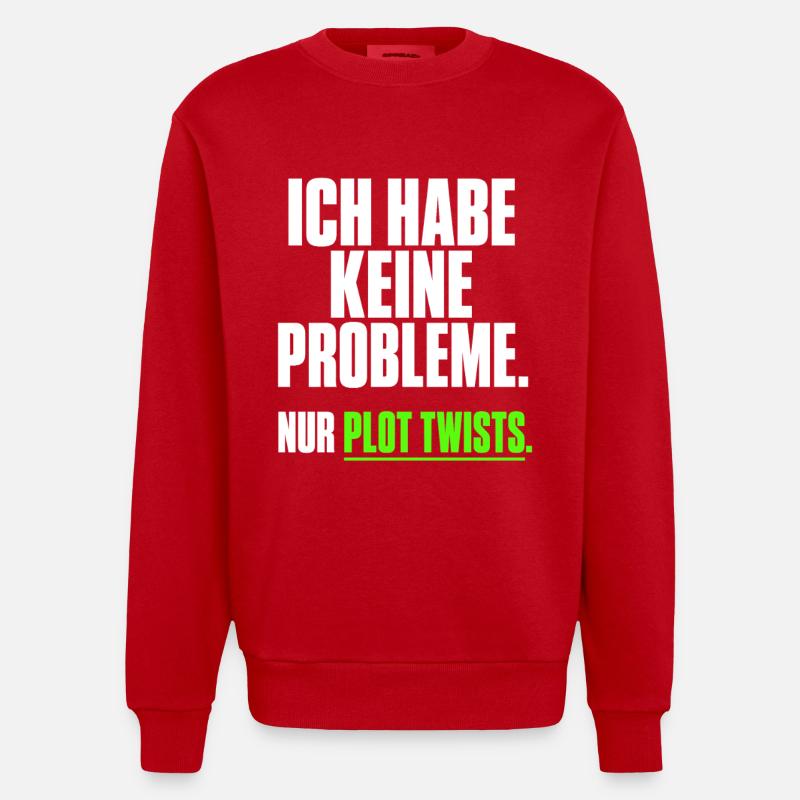 Ich habe keine Probleme Plot Twists - Heavyweight Oversized Organic Crew Neck Made in EU - Rot