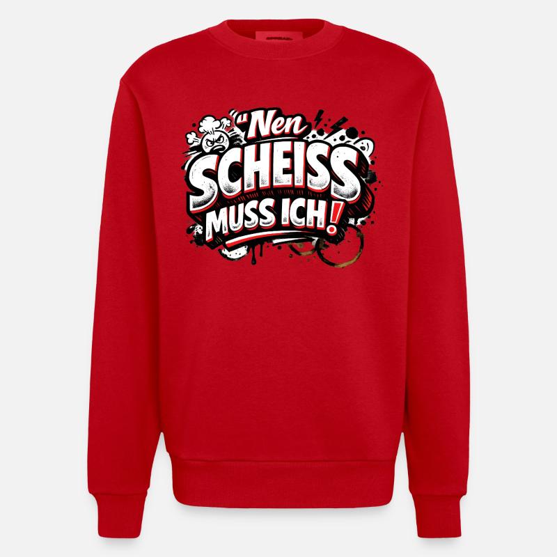Nen Scheiss Muss Ich freches Statement - Heavyweight Oversized Organic Crew Neck Made in EU - Rot