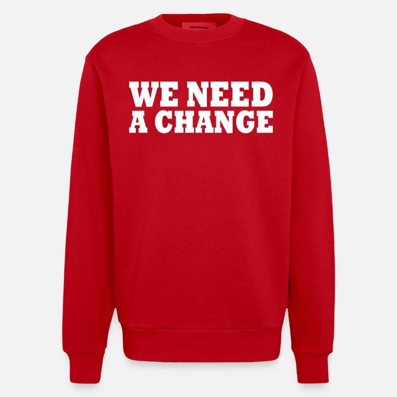 We need a change - Heavyweight Oversized Organic Crew Neck Made in EU - Rot