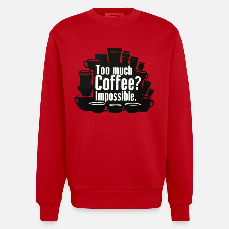 Trop de café ? Impossible! - Sweat bio épais oversize fabriqué en UE - rouge