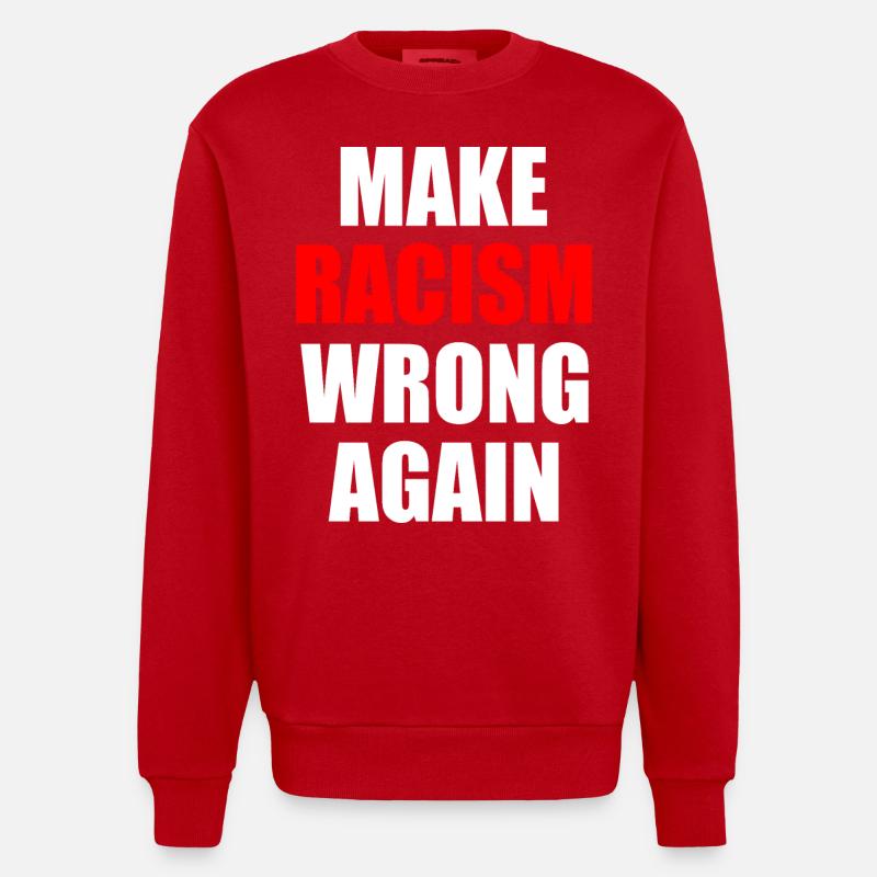 make racism wrong again - Heavyweight Oversized Organic Crew Neck Made in EU - red