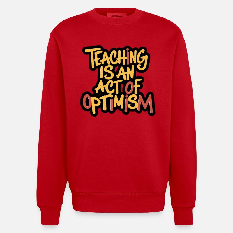 Lehren ist Optimismus, optimistisch sein - Heavyweight Oversized Organic Crew Neck Made in EU - Rot