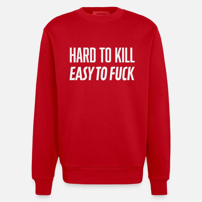 Difficile à tuer - Facile à baiser - Drôle - Sweat bio épais oversize fabriqué en UE - rouge