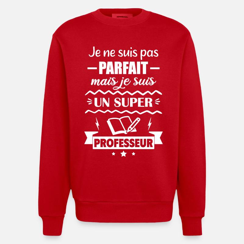 Pas parfait mais super professeur - Sweat bio épais oversize fabriqué en UE - rouge