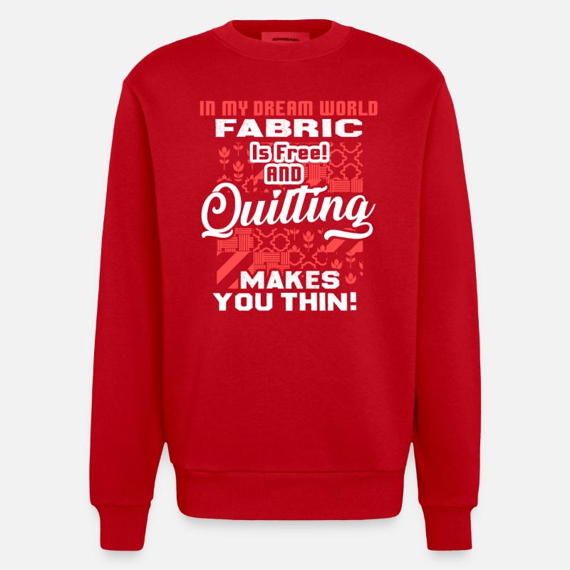 Quilting Makes You Thin - Heavyweight Oversized Organic Crew Neck Made in EU - red
