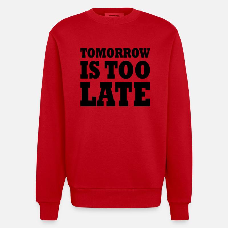 Tomorrow is too late - Sweat bio épais oversize fabriqué en UE - rouge