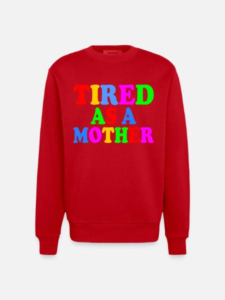 Tired as a mother - Heavyweight Oversized Organic Crew Neck Made in EU - red