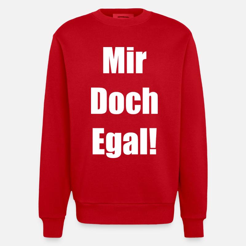 Mir Doch Egal! - Heavyweight Oversized Organic Crew Neck Made in EU - Rot