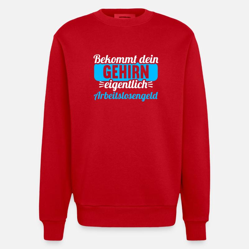 Bekommt Dein Gehirn eigentlich Arbeitslosengeld - Heavyweight Oversized Organic Crew Neck Made in EU - Rot