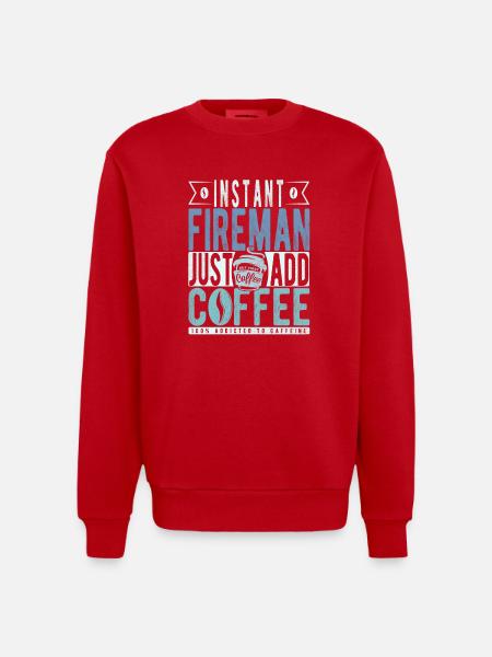 Instant Fireman Just Add Coffee - Heavyweight Oversized Organic Crew Neck Made in EU - red