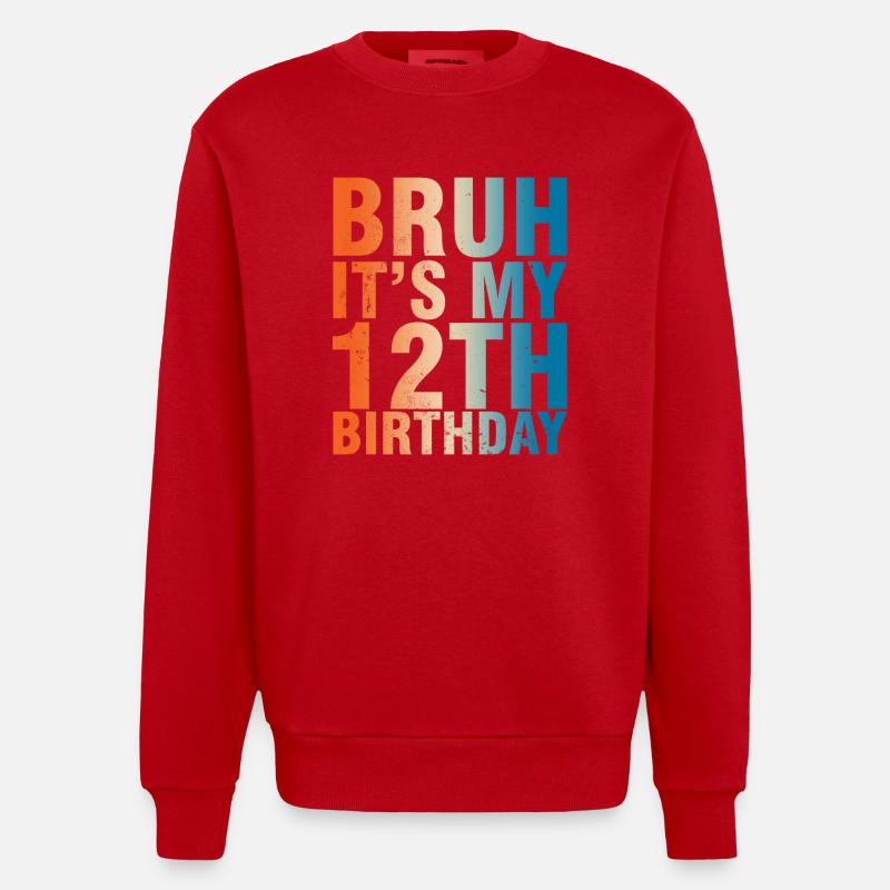 Bruh c’est mon 12e anniversaire - Sweat bio épais oversize fabriqué en UE - rouge