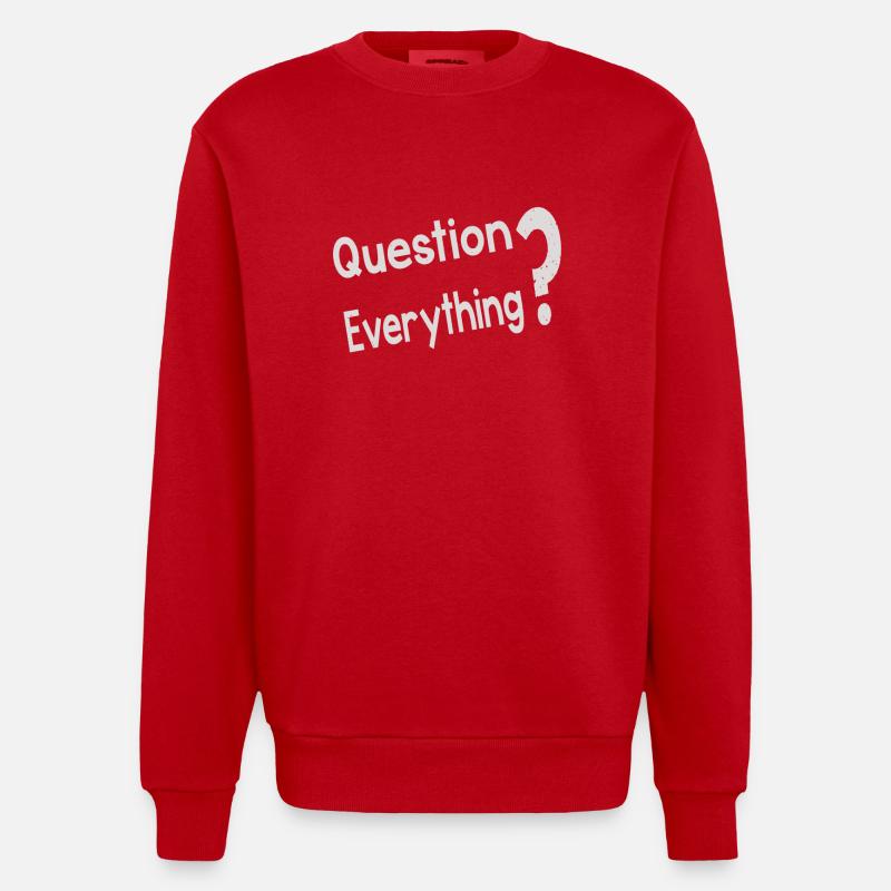 Question Everything - Heavyweight Oversized Organic Crew Neck Made in EU - Rot