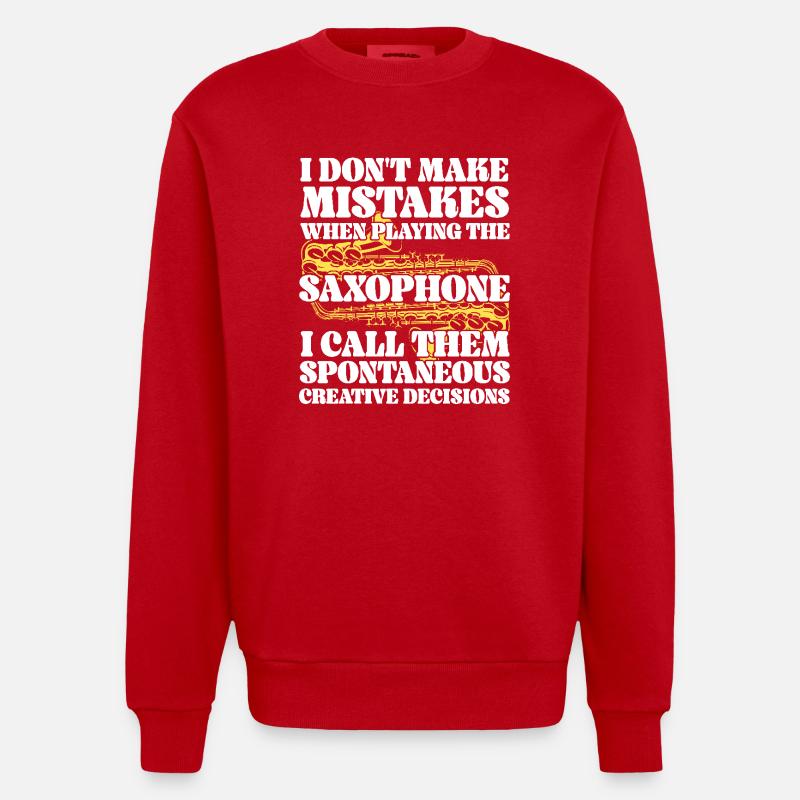 Saxophone I Don't Make Mistakes - Heavyweight Oversized Organic Crew Neck Made in EU - Rot