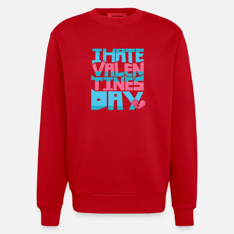 je déteste Saint Valentin - Sweat bio épais oversize fabriqué en UE - rouge