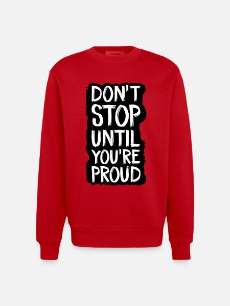 don't stop until you're proud - Heavyweight Oversized Organic Crew Neck Made in EU - red