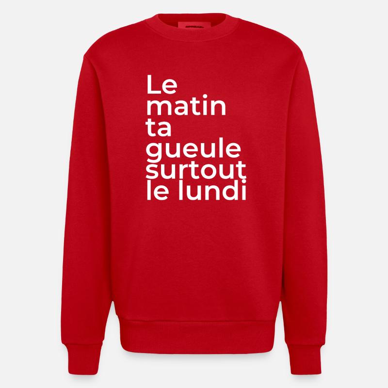Le matin, ta gueule! - Sweat bio épais oversize fabriqué en UE - rouge