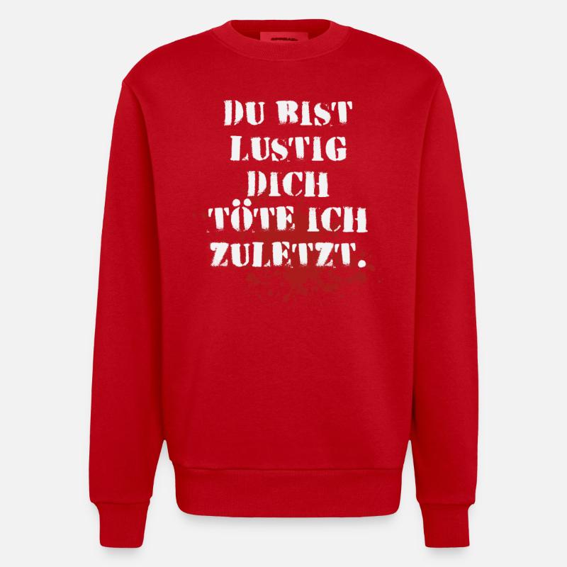 I kill you last. - Heavyweight Oversized Organic Crew Neck Made in EU - red