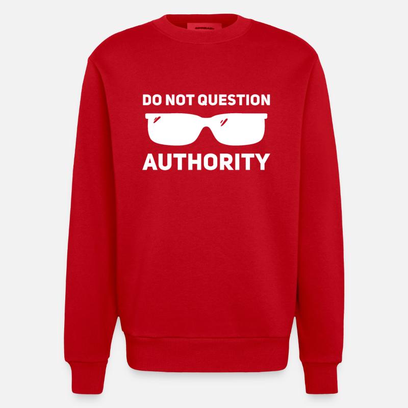 Don't question authority - Heavyweight Oversized Organic Crew Neck Made in EU - red