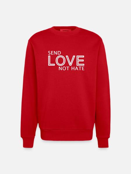 Send Love Not Hate Statement - Heavyweight Oversized Organic Crew Neck Made in EU - red