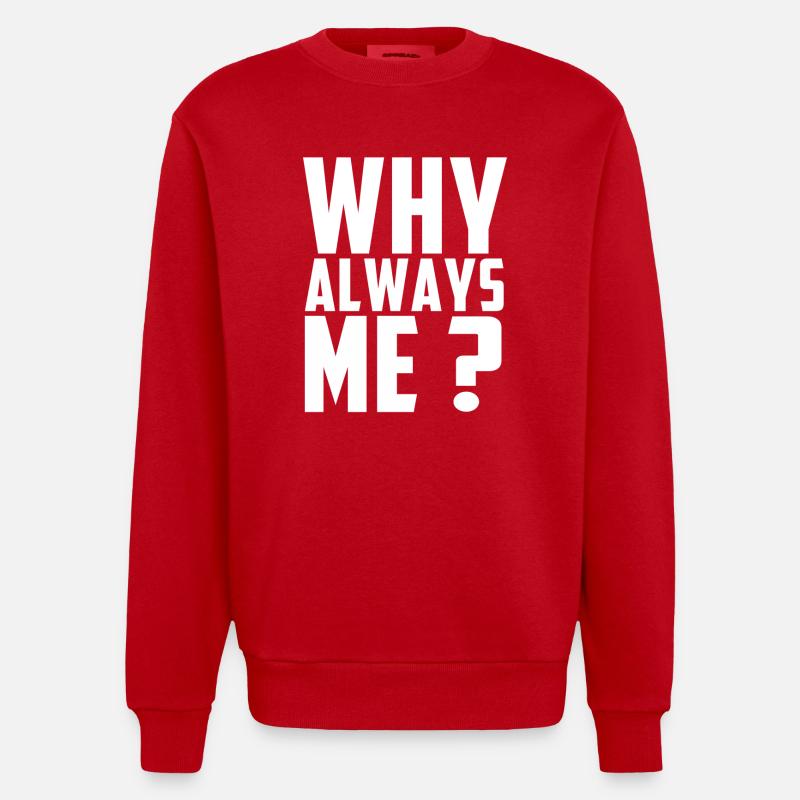 WARUM IMMER ICH? - Heavyweight Oversized Organic Crew Neck Made in EU - Rot