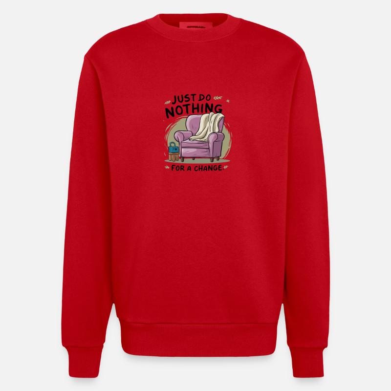 Pour changer, ne faites rien. - Sweat bio épais oversize fabriqué en UE - rouge