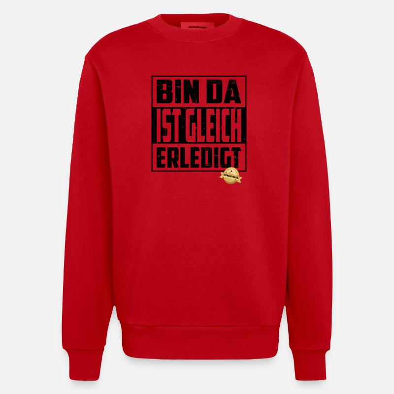 Bin da, ist gleich Erledigt - Heavyweight Oversized Organic Crew Neck Made in EU - Rot