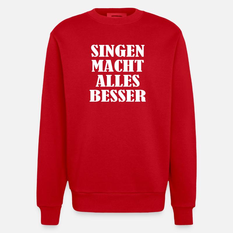 Singing makes everything better - Heavyweight Oversized Organic Crew Neck Made in EU - red
