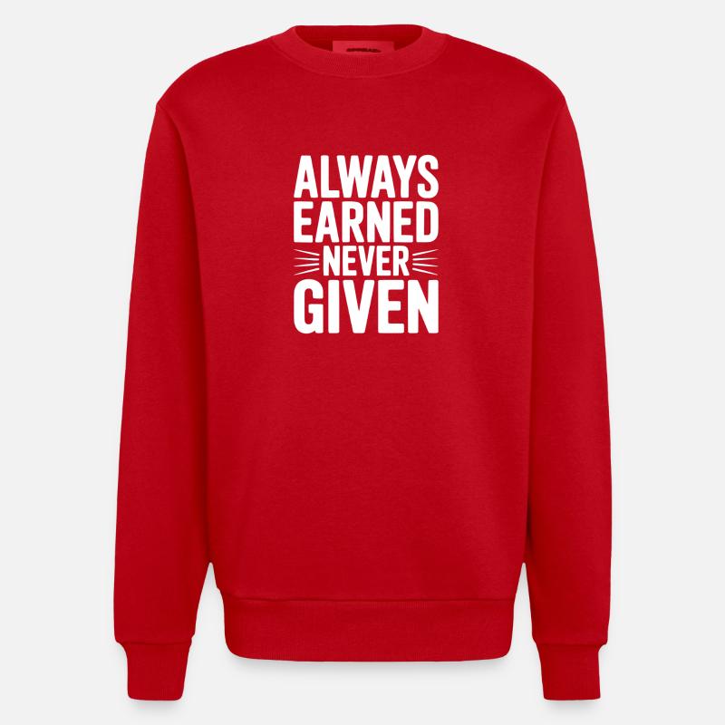 Always Earned Never Given - Heavyweight Oversized Organic Crew Neck Made in EU - red