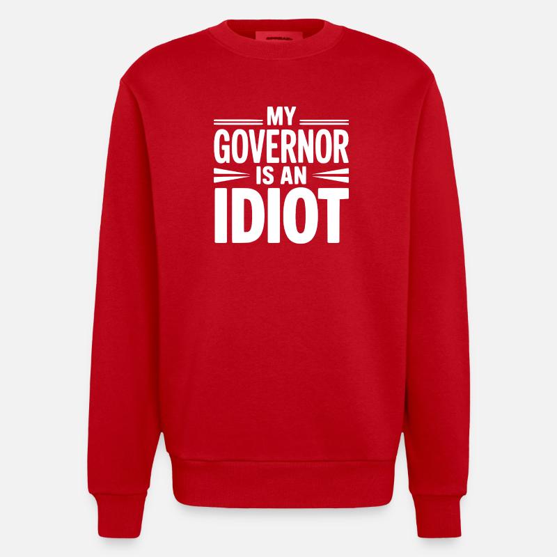 Mon gouverneur est un idiot - Sweat bio épais oversize fabriqué en UE - rouge