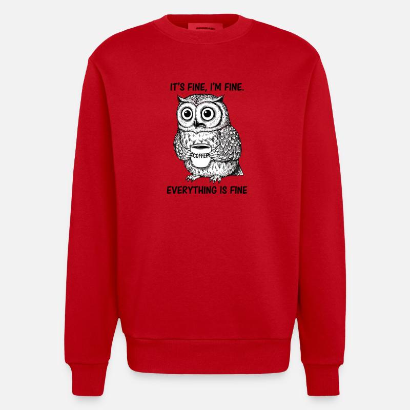 Its Fine Im Fine Kaffee Eule - Heavyweight Oversized Organic Crew Neck Made in EU - Rot