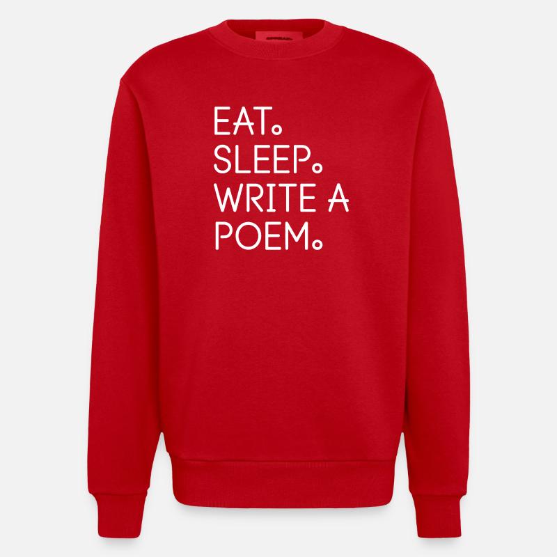 Eat Sleep Write a Poem - Heavyweight Oversized Organic Crew Neck Made in EU - red
