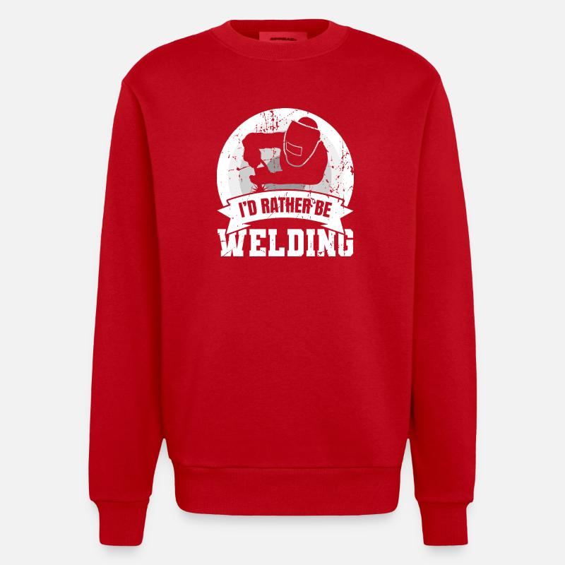 I’d Rather Be Welding - Heavyweight Oversized Organic Crew Neck Made in EU - Rot