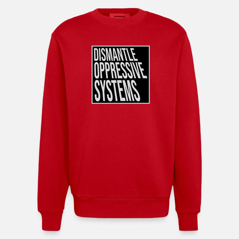 Dismantle Oppressive Systems Aktivismus Statement - Heavyweight Oversized Organic Crew Neck Made in EU - Rot