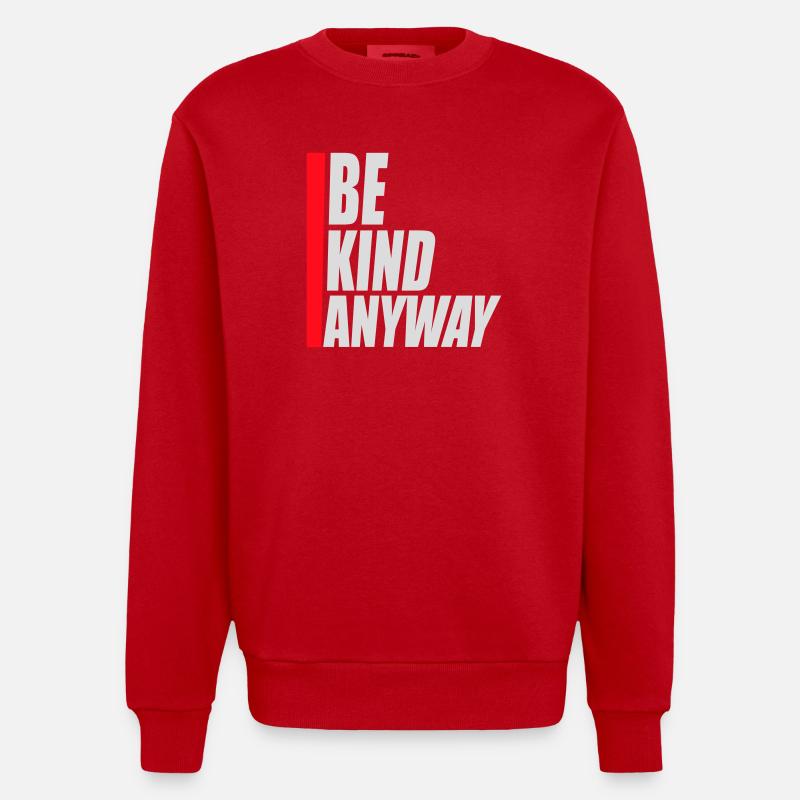 Be Kind Anyway Freundlichkeit Statement Spruch - Heavyweight Oversized Organic Crew Neck Made in EU - Rot
