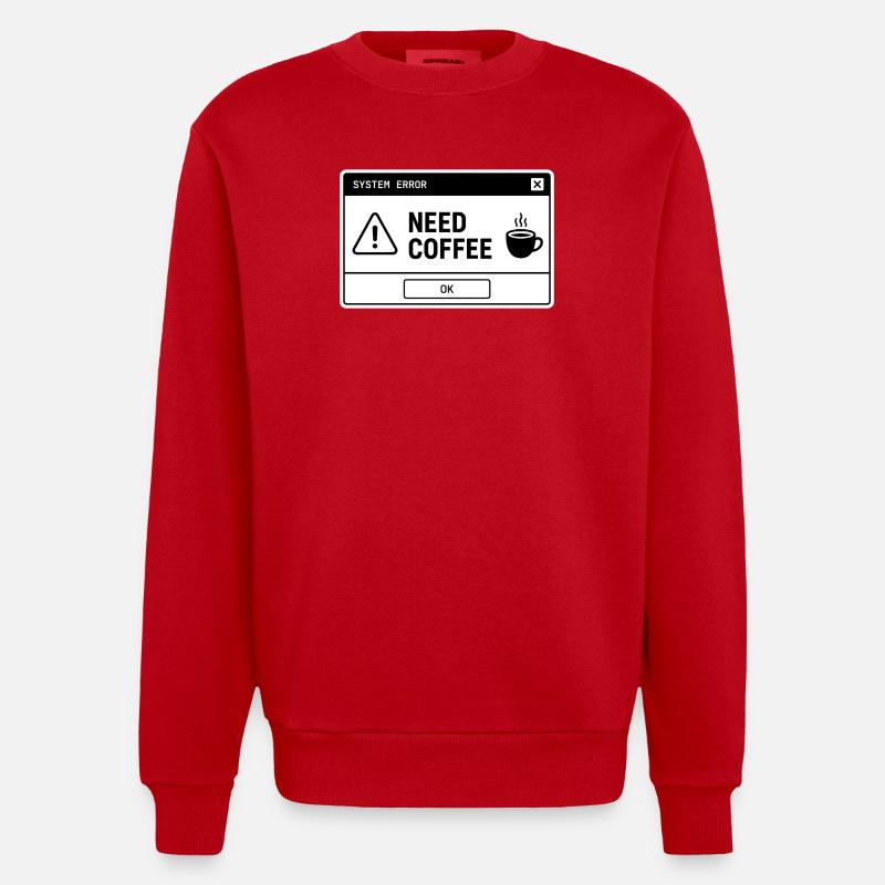  SYSTEM ⚠️ ERROR – NEED COFFEE  - Heavyweight Oversized Organic Crew Neck Made in EU - Rot