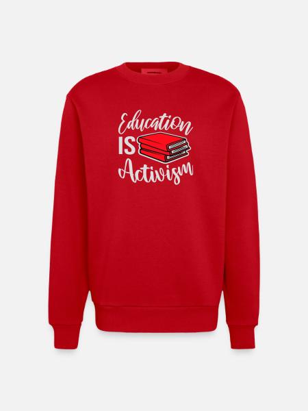 Education Is Activism Bildung Aktivismus Statement - Heavyweight Oversized Organic Crew Neck Made in EU - red