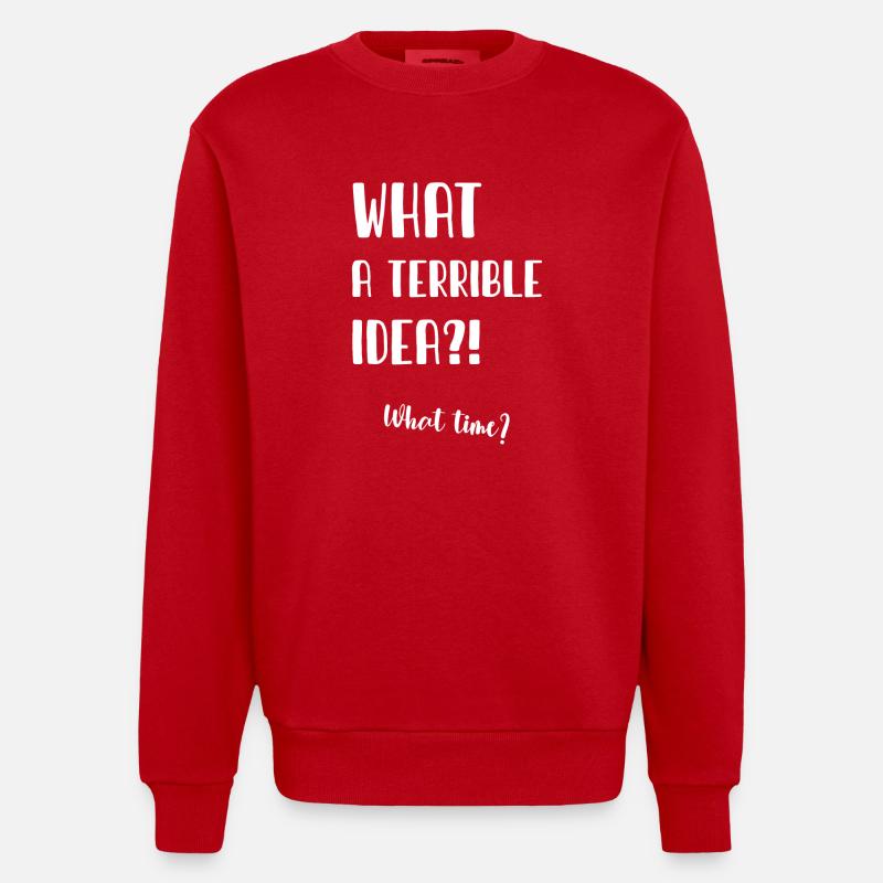 What a terrible idea - Heavyweight Oversized Organic Crew Neck Made in EU - red