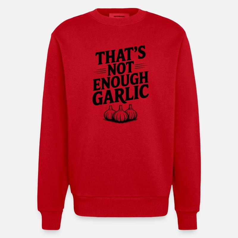 That's Not Enough Garlic - Heavyweight Oversized Organic Crew Neck Made in EU - red