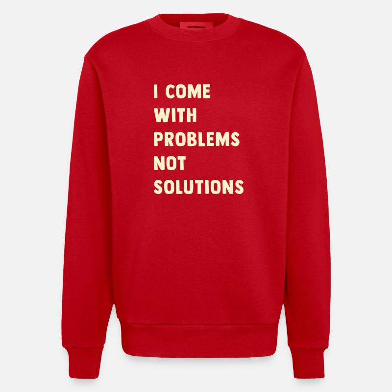 J’ai des problèmes, pas des solutions - Sweat bio épais oversize fabriqué en UE - rouge