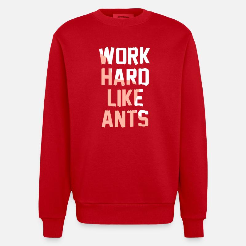 Travaillez dur comme des fourmis - Sweat bio épais oversize fabriqué en UE - rouge