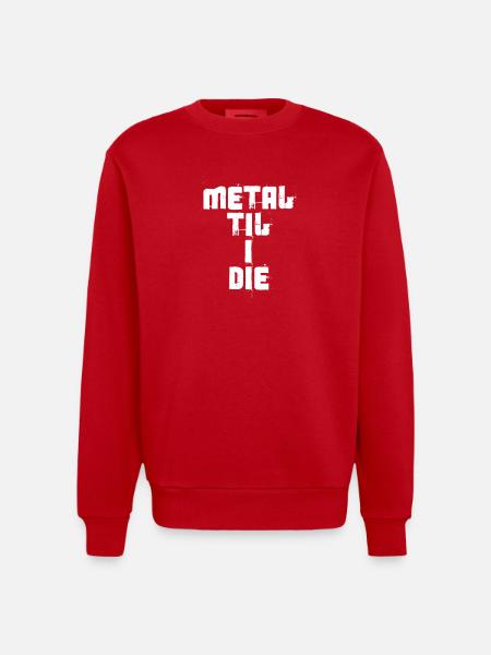 Metal Til I Die - Heavyweight Oversized Organic Crew Neck Made in EU - red