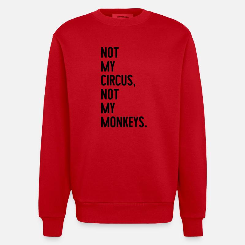 Pas mon cirque, pas mes singes - Sweat bio épais oversize fabriqué en UE - rouge