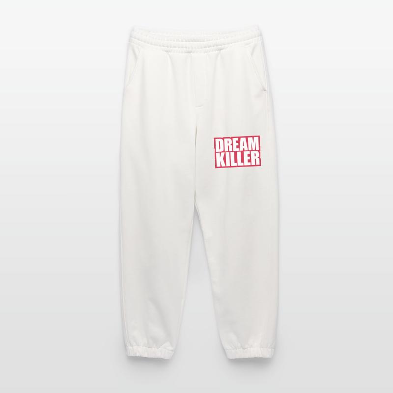 dream killer Pessimisten Zitat Heavyweight Jogginghose - made by SPREAD 