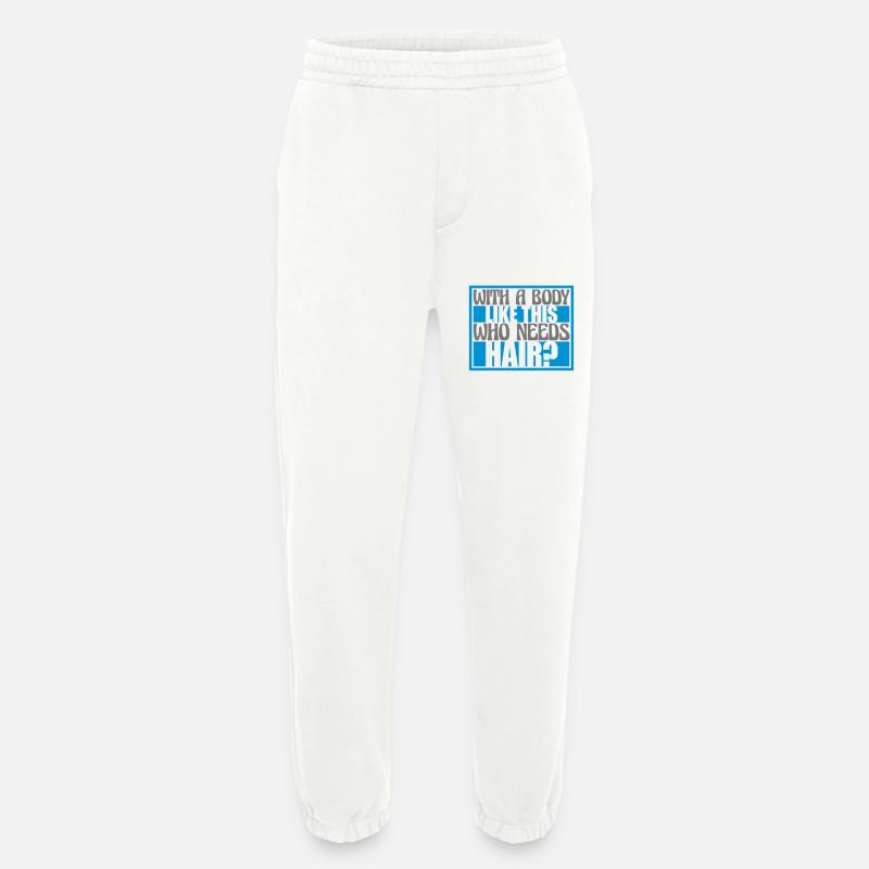 Who Needs Hair Spruch - Heavyweight Jogginghose - made by SPREAD  - OFF WHITE