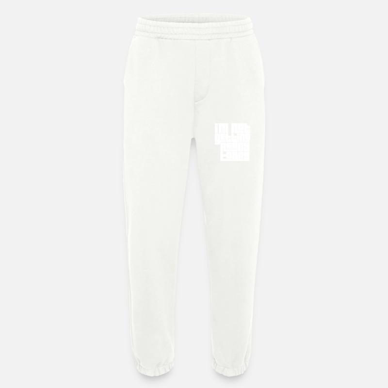 not getting ready today - Heavyweight Jogginghose - made by SPREAD  - OFF WHITE