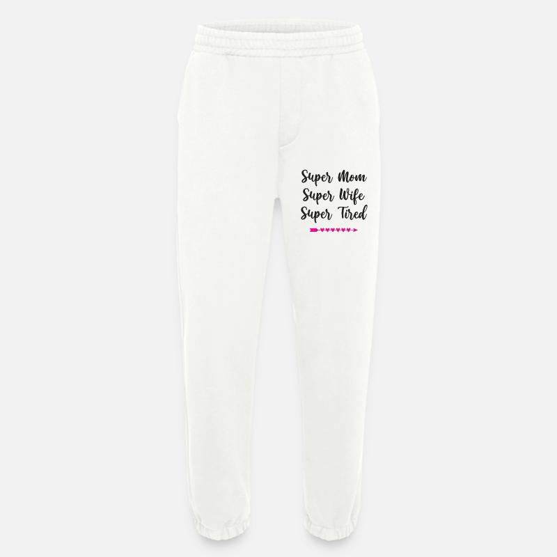 Super Mama. Super Ehefrau. Super müde - Heavyweight Jogginghose - made by SPREAD  - OFF WHITE