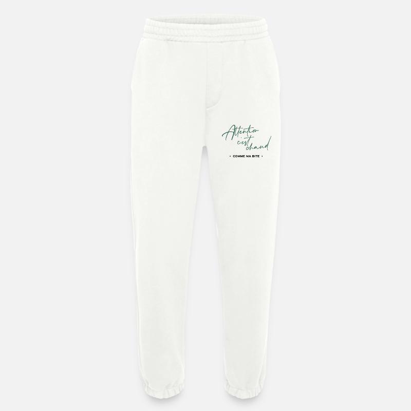 Attention c'est chaud, comme ma bite - Pantalon de jogging bio épais fabriqué en UE - OFF WHITE
