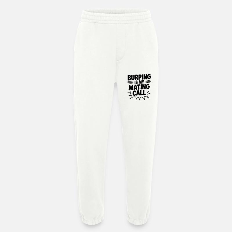 Le rot est mon appel d’accouplement - Pantalon de jogging bio épais fabriqué en UE - OFF WHITE