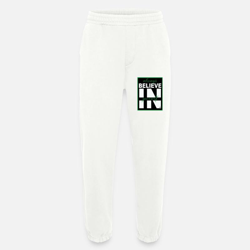 Always believe in yourself - Heavyweight Jogginghose - made by SPREAD  - OFF WHITE